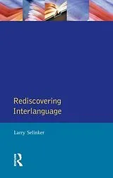Kartonierter Einband Rediscovering Interlanguage von Larry Selinker, William E. Rutherford