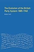 Couverture cartonnée Evolution of the British Party System de Robert C. Self