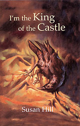Fester Einband I'm the King of the Castle von Susan Hill, Andrew Bennett, Jim Taylor
