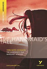 Kartonierter Einband The Handmaid's Tale: York Notes Advanced - everything you need to study and prepare for the 2027, 2028 exams von Margaret Atwood, Coral Ann Howells