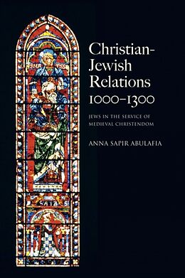 Kartonierter Einband Christian Jewish Relations 1000-1300 von Anna Sapir Abulafia