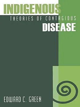 E-Book (epub) Indigenous Theories of Contagious Disease von Edward C. Green