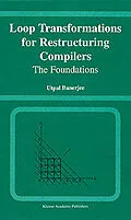 E-Book (pdf) Loop Transformations for Restructuring Compilers von Utpal Banerjee