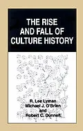 E-Book (pdf) The Rise and Fall of Culture History von R. Lee Lyman, Michael J. O'Brien, Robert C. Dunnell