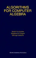 E-Book (pdf) Algorithms for Computer Algebra von Keith O. Geddes, Stephen R. Czapor, George Labahn