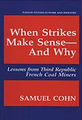 E-Book (pdf) When Strikes Make Sense-And Why von Samuel Cohn