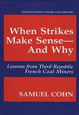 E-Book (pdf) When Strikes Make Sense-And Why von Samuel Cohn