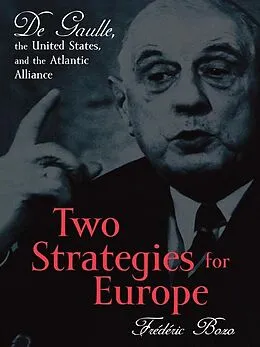 E-Book (epub) Two Strategies for Europe von Frédéric Bozo, Susan Emanuel