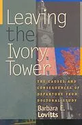 E-Book (epub) Leaving the Ivory Tower von Barbara E. Lovitts