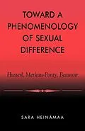 E-Book (epub) Toward a Phenomenology of Sexual Difference von Sara Heinämaa