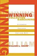 E-Book (epub) Winning at Collective Bargaining von William L. Sharp