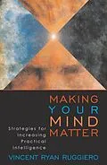 E-Book (epub) Making Your Mind Matter von Vincent Ryan Ruggiero