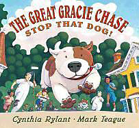Fester Einband The Great Gracie Chase: Stop That Dog!: Stop That Dog! von Cynthia Rylant
