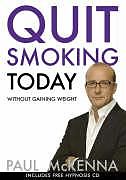 Couverture cartonnée Quit Smoking Today Without Gaining Weight de Paul McKenna