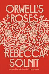 Fester Einband Orwell's Roses von Solnit Rebecca