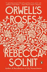 Kartonierter Einband Orwell's Roses von Rebecca Solnit