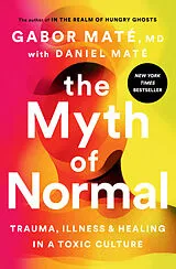 Fester Einband The Myth of Normal von Gabor Maté