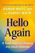 Fester Einband Hello Again von Gabor Maté, Daniel Maté