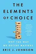 E-Book (epub) The Elements of Choice von Eric J. Johnson
