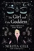 Kartonierter Einband The Girl and the Goddess von Nikita Gill