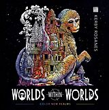 Kartonierter Einband Worlds Within Worlds von Rosanes Kerby