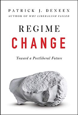 Livre Relié Regime Change de Patrick J. Deneen