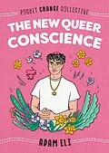 E-Book (epub) The New Queer Conscience von Adam Eli