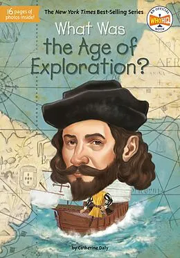 E-Book (epub) What Was the Age of Exploration? von Catherine Daly, Who Hq, Jake Murray
