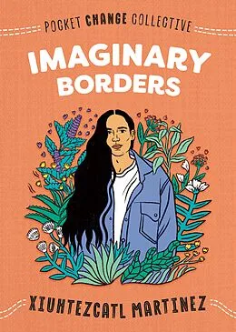 E-Book (epub) Imaginary Borders von Xiuhtezcatl Martinez