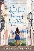 E-Book (epub) The Secret French Recipes of Sophie Valroux von Samantha Vérant