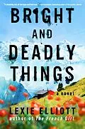 E-Book (epub) Bright and Deadly Things von Lexie Elliott