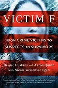 E-Book (epub) Victim F von Denise Huskins, Aaron Quinn, Nicole Weisensee Egan