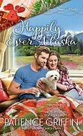 E-Book (epub) Happily Ever Alaska von Patience Griffin