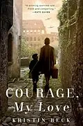 E-Book (epub) Courage, My Love von Kristin Beck