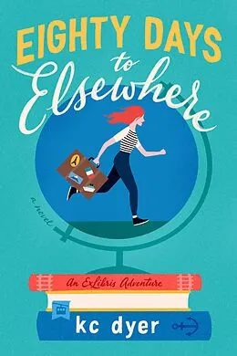 E-Book (epub) Eighty Days to Elsewhere von Kc Dyer