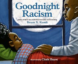 Livre Relié Goodnight Racism de Ibram X. Kendi