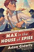 E-Book (epub) Max in the House of Spies von Adam Gidwitz