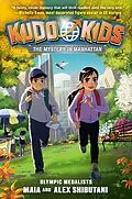 E-Book (epub) Kudo Kids: The Mystery in Manhattan von Alex Shibutani, Maia Shibutani, Michelle Schusterman