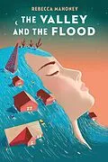 E-Book (epub) The Valley and the Flood von Rebecca Mahoney