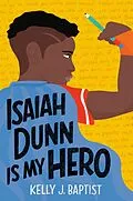 E-Book (epub) Isaiah Dunn Is My Hero von Kelly J. Baptist
