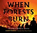 E-Book (epub) When Forests Burn von Albert Marrin