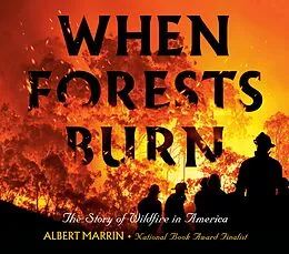 E-Book (epub) When Forests Burn von Albert Marrin