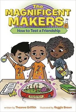 E-Book (epub) The Magnificent Makers #1: How to Test a Friendship von Theanne Griffith