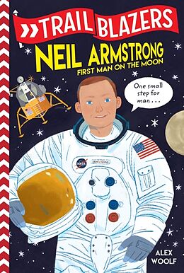 Fester Einband Trailblazers: Neil Armstrong von Alex Woolf