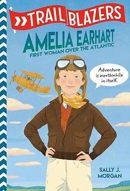 E-Book (epub) Trailblazers: Amelia Earhart von Sally J. Morgan