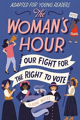 E-Book (epub) The Woman's Hour (Adapted for Young Readers) von Elaine Weiss