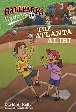 E-Book (epub) Ballpark Mysteries #18: The Atlanta Alibi von David A. Kelly