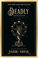 Kartonierter Einband A Deadly Education von Naomi Novik