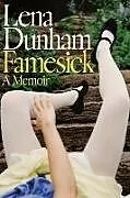 Fester Einband Famesick von Lena Dunham
