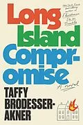 E-Book (epub) Long Island Compromise von Taffy Brodesser-Akner
